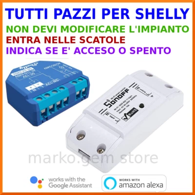 Domotica interruttore WiFi SHELLY e SONOFF smartphone APP e NEST orologio alexa