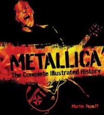 Metallica - The Complete Illustrated History