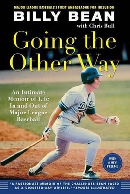 Going the Other Way: An Intimate Memoir of Life In and Out of Major League Baseb