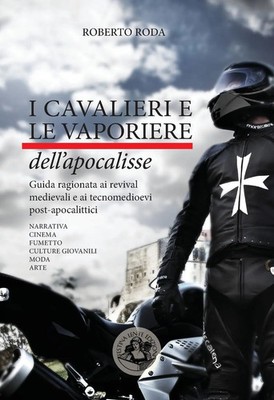 Roberto Roda | I cavalieri e le vaporiere dell'apocalisse | Taschenbuch (2013)
