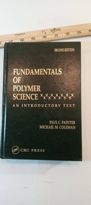 Fundamentals of Polymer Science : An Introductory Text, Second Edition by...