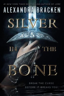 Silver in the Bone Alexandra Bracken