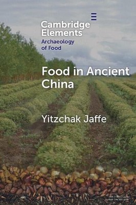 Food in Ancient China by Yitzchak Jaffe Paperback Book