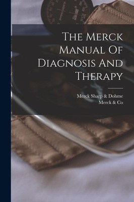 The Merck Manual Of Diagnosis And Therapy Merck & Co