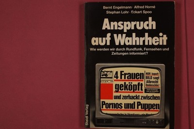 322211 Bernt Engelmann ANSPRUCH AUF WAHRHEIT Steidl Verlag Wie werden wir durch
