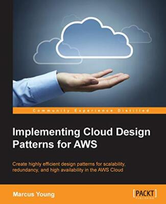 Implementierung von Cloud-Designmustern für AWS von Marcus Young (Taschenbuch, 2015)
