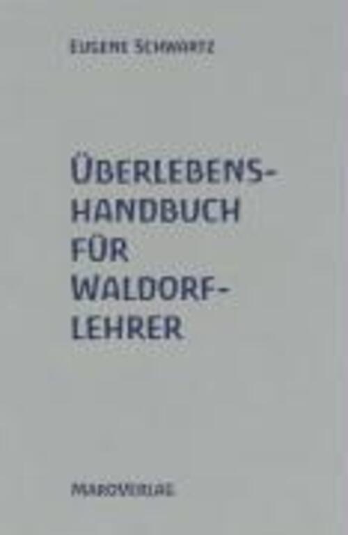 Überlebenshandbuch Für Waldorflehrer | Eugene Schwartz | Buch | 114 S.