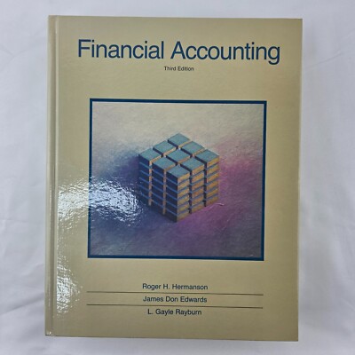 Financial Accounting Third Edition Hermanson, Edwards, Rayburn Hardcover