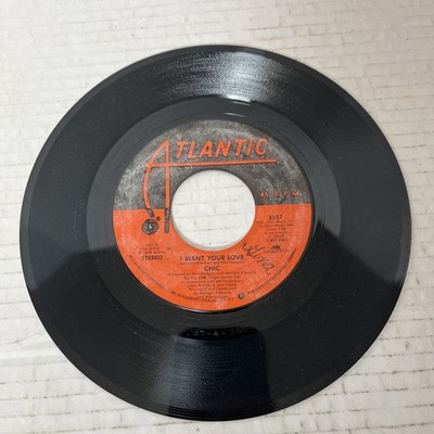 CHIC I Want Your Love/ (Funny) Bone 1978 7  Vinyl 45 Single ATLANTIC 3557