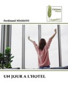 Ferdinand Ndahayo | UN Jour A L'hotel | Taschenbuch | FranzöSisch (2022)
