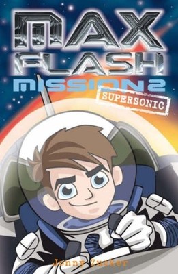 Max Flash: Supersonic: Mission 2 (Max Flash),Jonny Zucker, Ned W