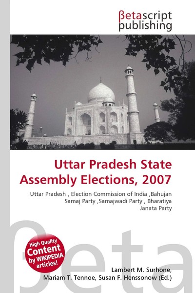 Lambert M. Surhone (U. A.) | Uttar Pradesh State Assembly Elections, 2007 | Buch-image