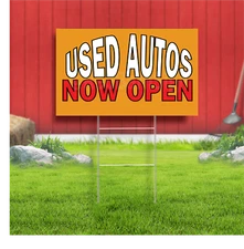 Used Autos Now Open Coroplast Sign Plastic Indoor Outdoor Yard Sign