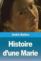 André Baillon | Histoire D'une Marie | Taschenbuch | FranzöSisch (2025)