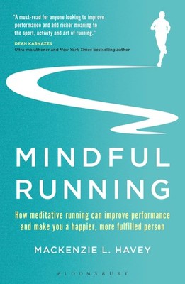 Mindful Running: How Meditative Running can Improve Performance and Make you...
