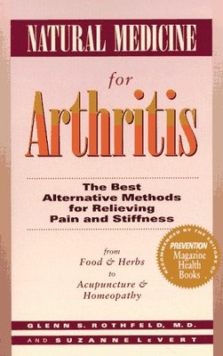 Natural Medicine for Arthritis: The Best Alternative Methods for Relieving P...