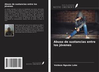 Valdeze Ngoube Lobe | Abuso De Sustancias Entre Los JóVenes | Taschenbuch (2021)
