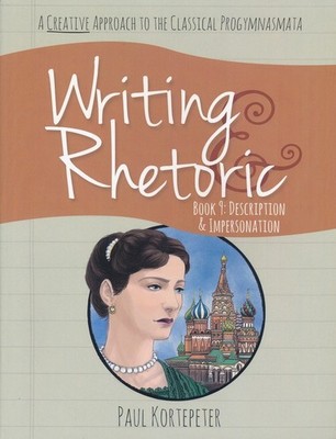 Used, Writing & Rhetoric Book 9: Description & Impersonation Student Edition