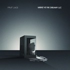 Fruit Juice - Mirke vs The Dreamy LLC [Used Very Good Cassette]