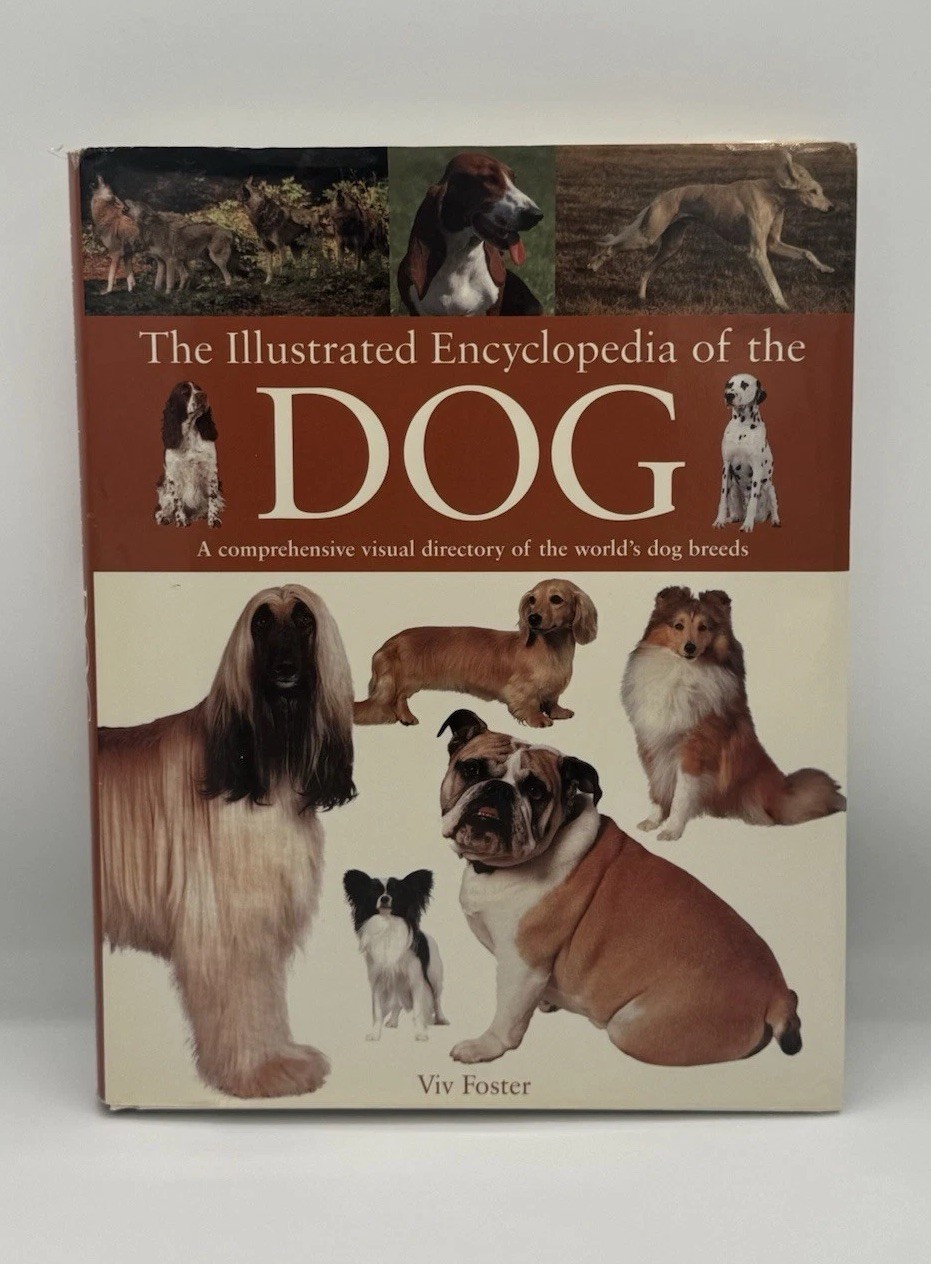 Illustrated Encyclopedia of the Dog Viv Foster 2005 Hardcove
