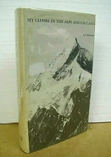 My Climbs In The Alps & Caucasus by A.F. Mummery 1974 HB/DJ
