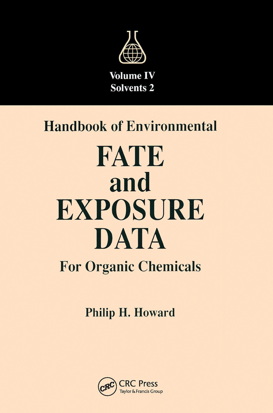 Handbook of Environmental Fate and Exposure Data for Organic Chemicals, Volum...