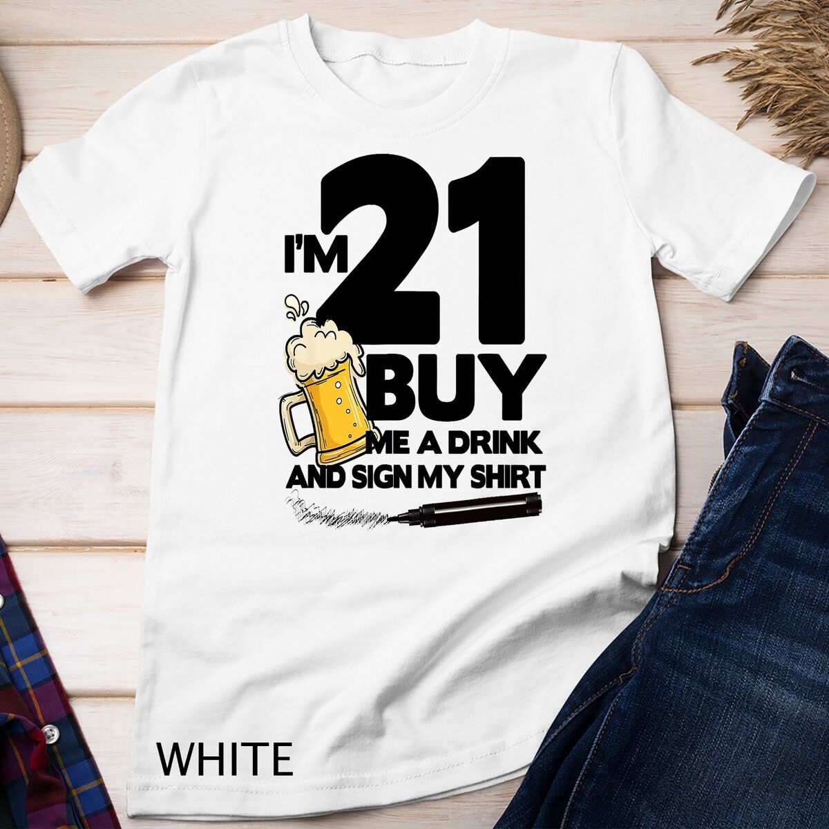 21 Af Buy Me A Drink T-Shirt Funny 21st Birthday Gifts Shirt 21 Af Buy Me A Drink T-Shirt Funny 21st Birthday Gifts Shirt