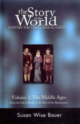 The Story of the World: History for the Classical Child, Volume 2: The Mi - GOOD