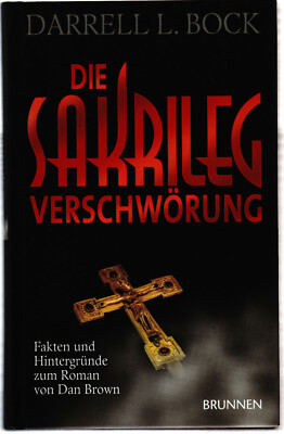 Die Sakrileg Verschwörung    Darrell L. Bock   2006