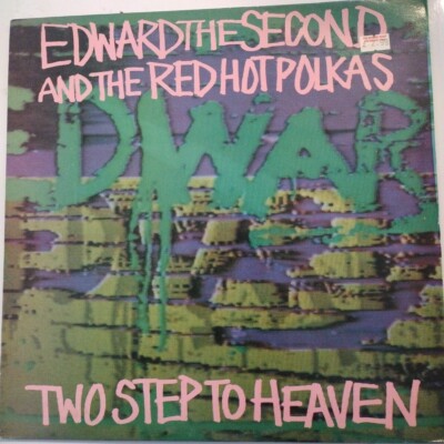 EDWARD THE SECOND AND THE RED HOT POLKAS TWO STEP TO HEAVEN VINYL ALBUM (1989)
