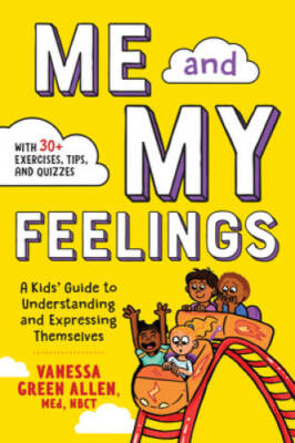 Me and My Feelings: A Kids' Guide to Understanding and Expressing The - GOOD