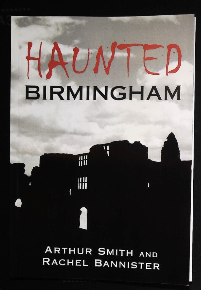 Haunted Birmingham Book Local History Ghosts Supernatural Hauntings Pubs etc