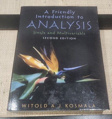 Friendly Introduction to Analysis by Witold Kosmala 2nd Edition (Hardcover)