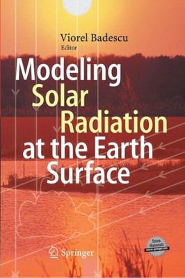 Badescu - Modeling Solar Radiation at the Earth's Surface   Recent Adv - X555z