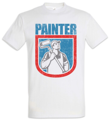 Painter I T-Shirt Artist To Paint Handcraft Craft Craftsmen Artisans Artisan