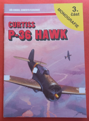 Aircraft Monograph Monografie, CURTISS P-36 HAWK Vol.3  AJ Press  Czech Edition