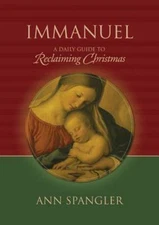 Immanuel: A Daily Guide to Reclaiming th- 9780310276142, hardcover, Ann Spangler