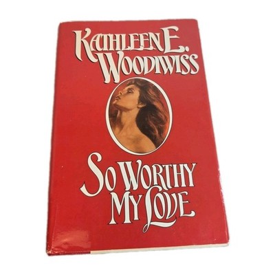 So Worthy My Love, by Kathleen E. Woodiwiss, Vintage Hardcover Book Avon 1989