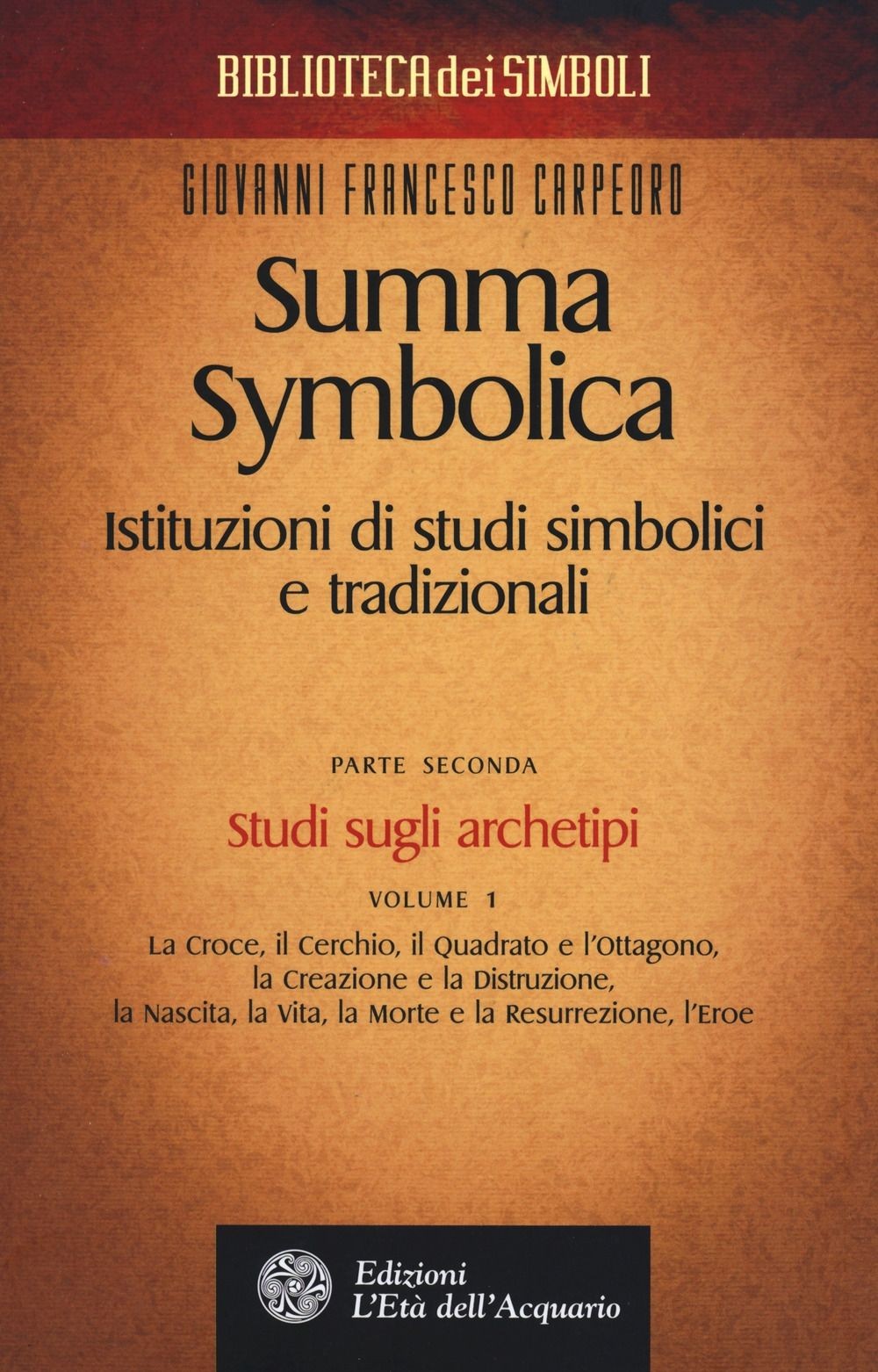 Libri Carpeoro Giovanni Francesco - Summa Symbolica. Istituzioni Di Studi Simbol