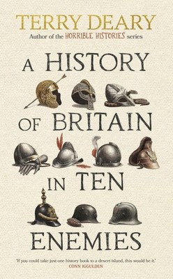 A History of Britain in Ten Enemies by Terry Deary Paperback