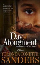 Day Of Atonement: The Protective Detective Series by Yolonda Tonette Sanders (En