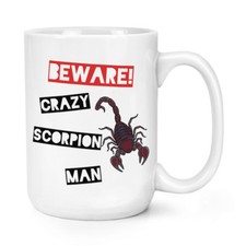 Beware Crazy Scorpion Man 15oz Large Mug Cup - Funny Animal Big