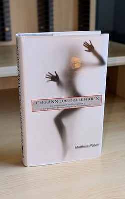 Ich kann euch alle haben - Matthias Pöhm -  9783952395059