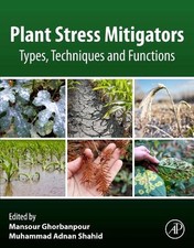 Mitigadores del estrés vegetal: tipos, técnicas y funciones de Mansour Ghorbanpour