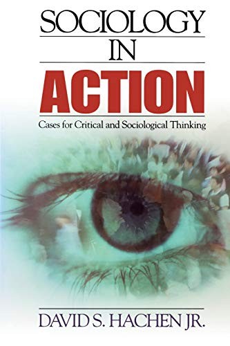 Sociology in Action: Cases for Critical and Soc. Hachen<|