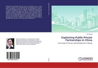 Explaining Public-Private Partnerships In China Xian Zhang