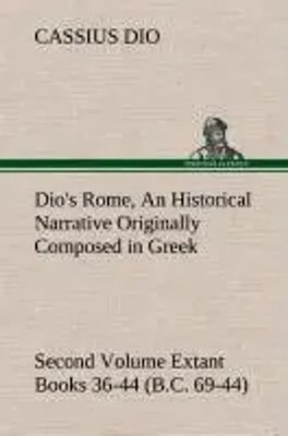 Cassius Dio | Dio's Rome, Volume 2 An Historical Narrative Originally...