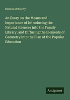 Dennis Mccurdy | An Essay On The Means And Importance Of Introducing The...