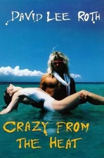 Crazy from the Heat - paperback David Lee Roth