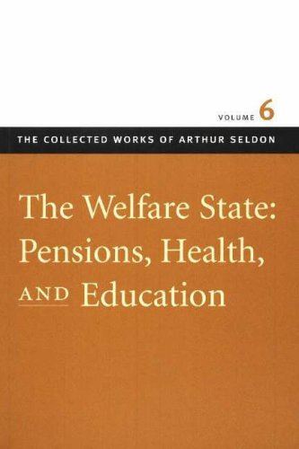 Welfare State, Pensions, Health and Education: v. 6: The Welfare